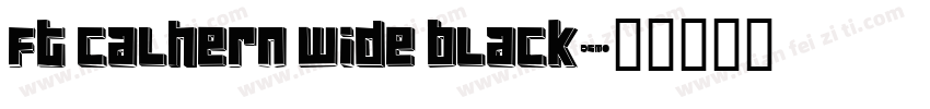 ft calhern wide black字体转换